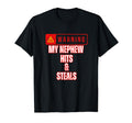 Warning My Nephew Hits Steals Funny T-Shirt - Novelty Apparel for Adults - T-Shirt, Sweatshirt, Hoodie