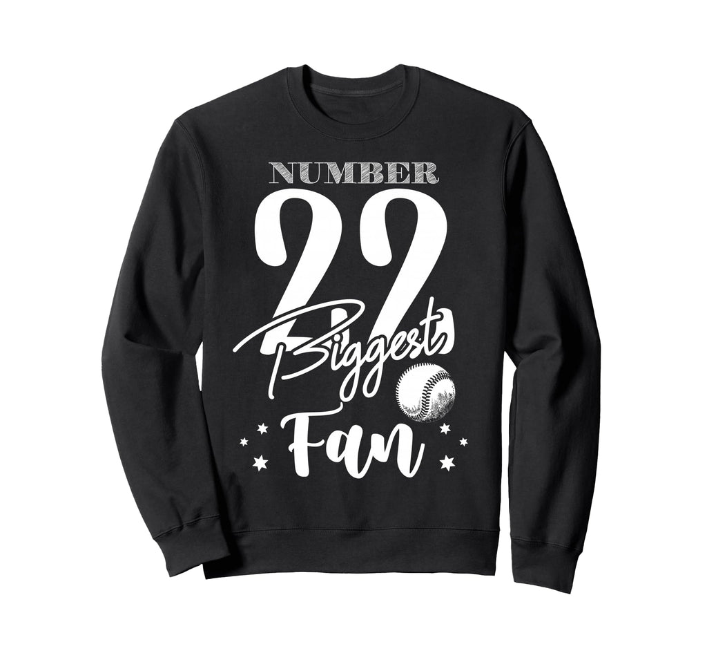 Number 22 Biggest Fan Baseball Sweatshirt - Fun Novelty Design Men Women - T-Shirt, Sweatshirt, Hoodie