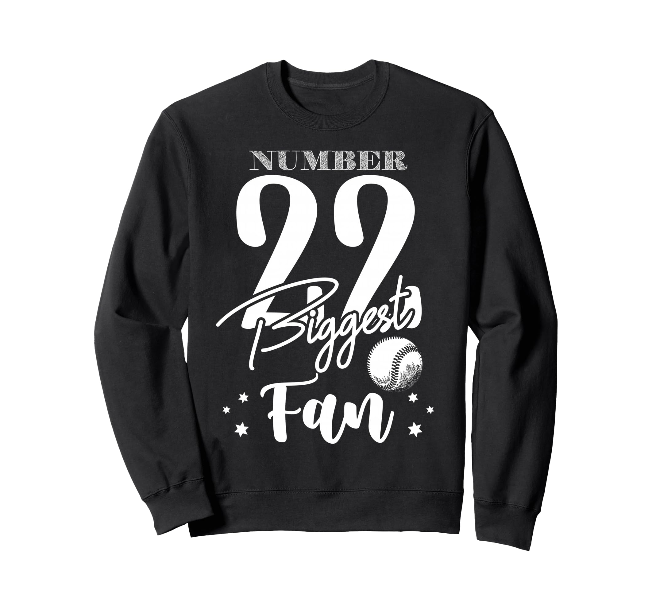 Number 22 Biggest Fan Baseball Sweatshirt - Fun Novelty Design Men Women - T-Shirt, Sweatshirt, Hoodie