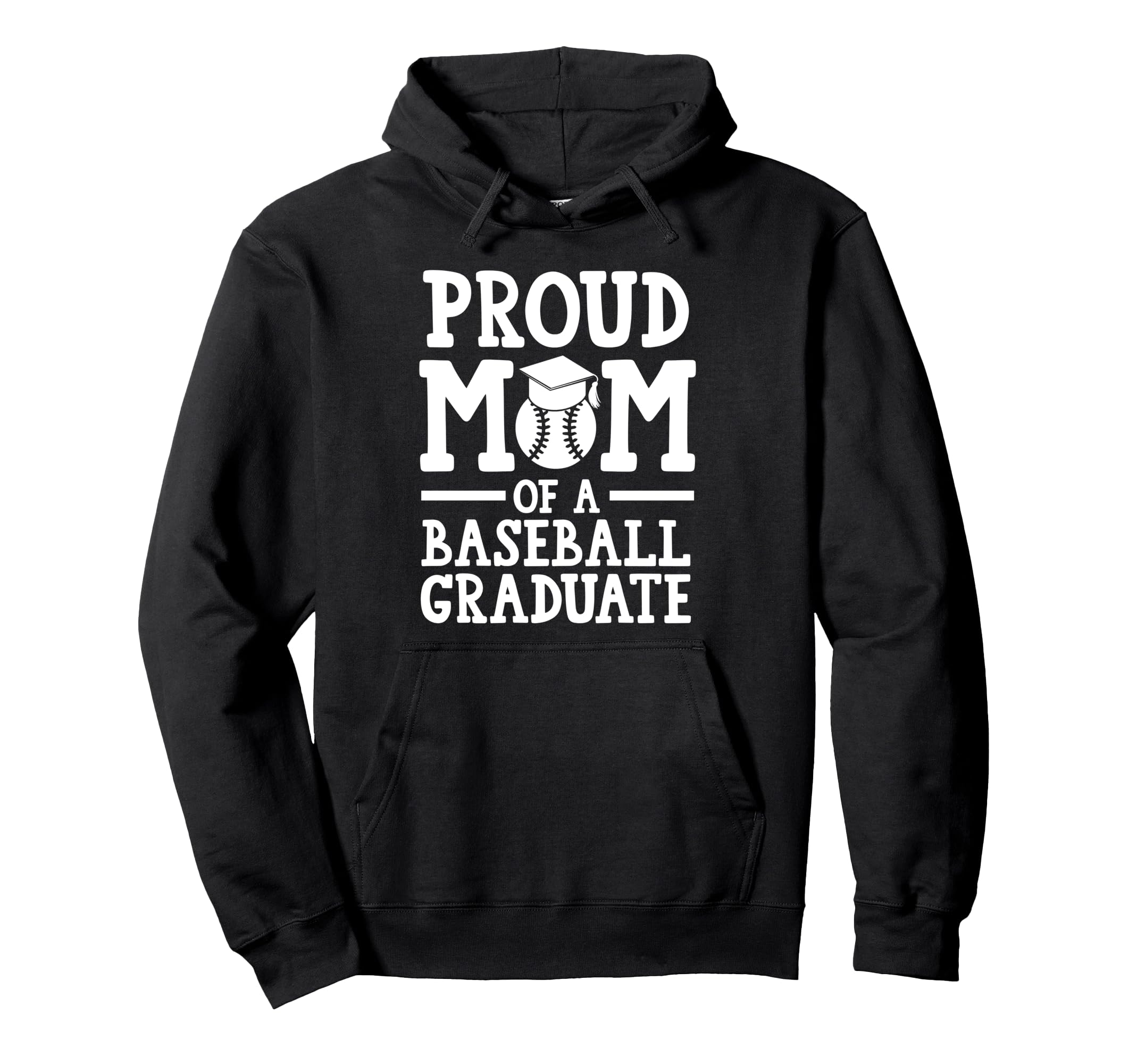 Proud Mom Baseball Graduate Hoodie - Casual Everyday Wear for Adults - T-Shirt, Sweatshirt, Hoodie