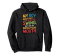 My Might Not Always Swing Baseball Mom Hoodie - Graphic Print Men Women - T-Shirt, Sweatshirt, Hoodie