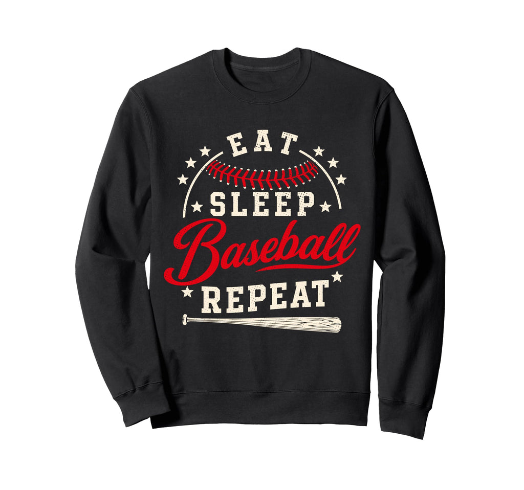 Eat Sleep Baseball Repeat Baseball Sweatshirt - Novelty Apparel for Adults - T-Shirt, Sweatshirt, Hoodie