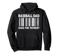 Baseball Dad Scan Payment Barcode Hoodie - Unique Graphic for Adults - T-Shirt, Sweatshirt, Hoodie