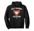 Matt Barnes Is My Valentine Boston Hoodie - Aesthetic Graphic Men Women - T-Shirt, Sweatshirt, Hoodie