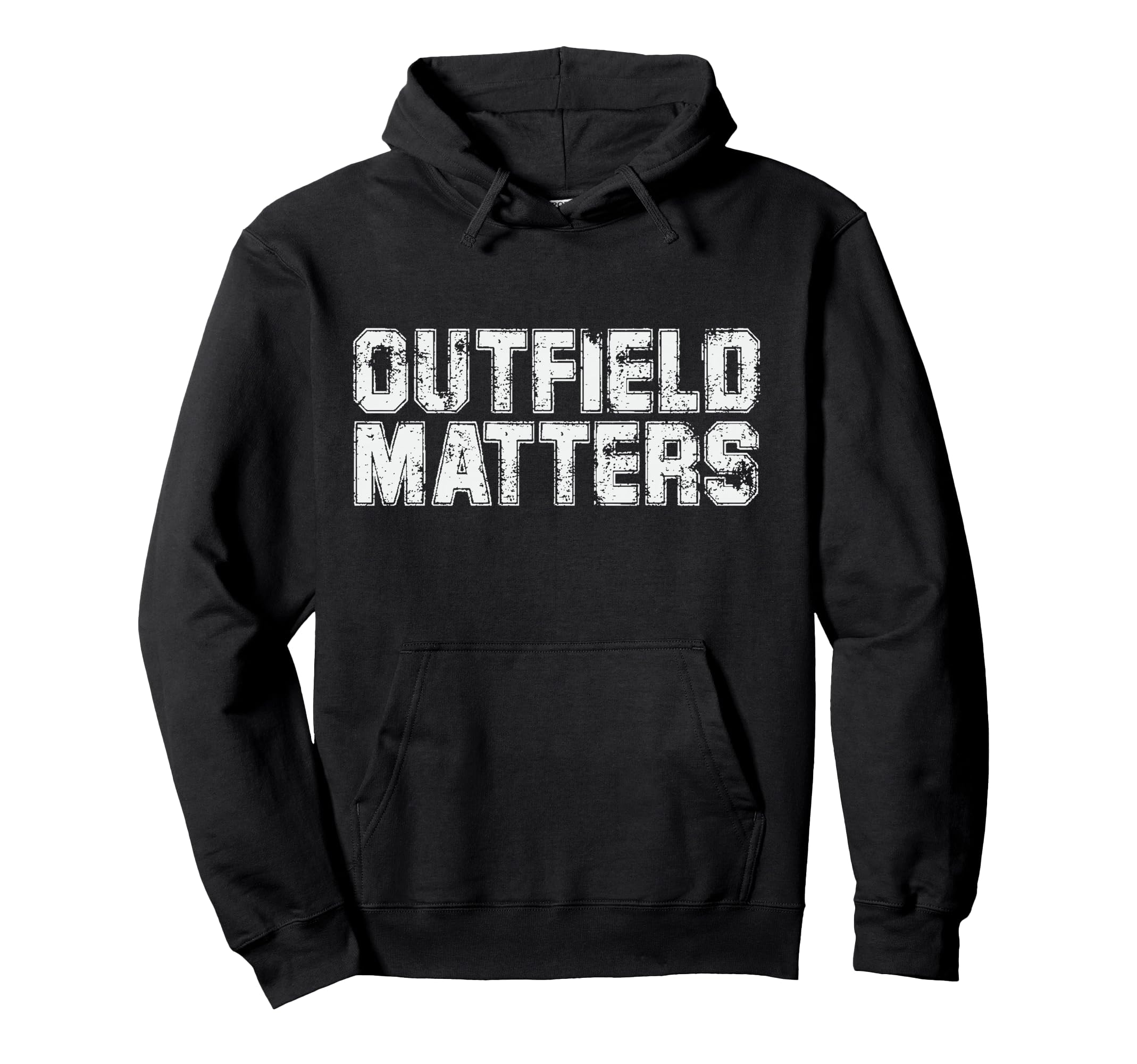 Funny Baseball Outfield Matters Hoodie - Streetwear Style Unisex - T-Shirt, Sweatshirt, Hoodie