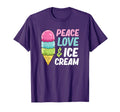 Ice Cream Peace Love And Ice Cream T-Shirt - Casual Everyday Wear Unisex - T-Shirt, Sweatshirt, Hoodie
