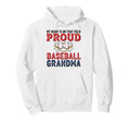 Proud Baseball Grandma Supporting Hoodie - Aesthetic Graphic Men Women - T-Shirt, Sweatshirt, Hoodie