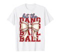 Hit Dang Ball Coquette Bow Baseball Game T-Shirt - Graphic Print Men Women - T-Shirt, Sweatshirt, Hoodie