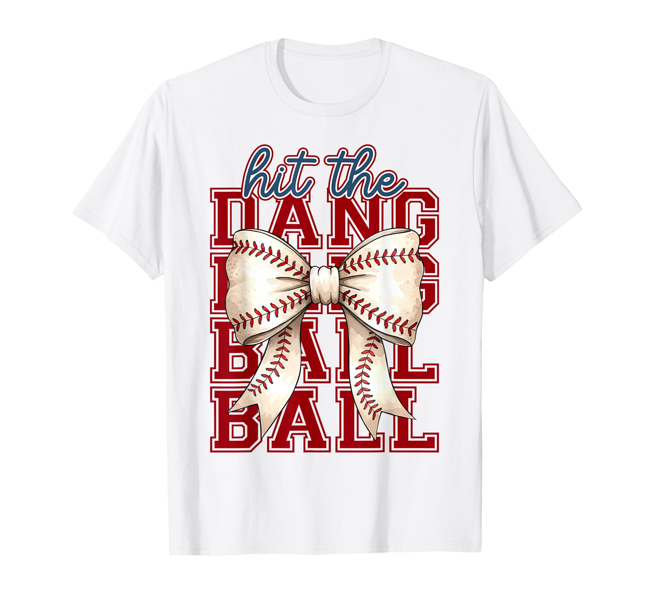 Hit Dang Ball Coquette Bow Baseball Game T-Shirt - Graphic Print Men Women - T-Shirt, Sweatshirt, Hoodie
