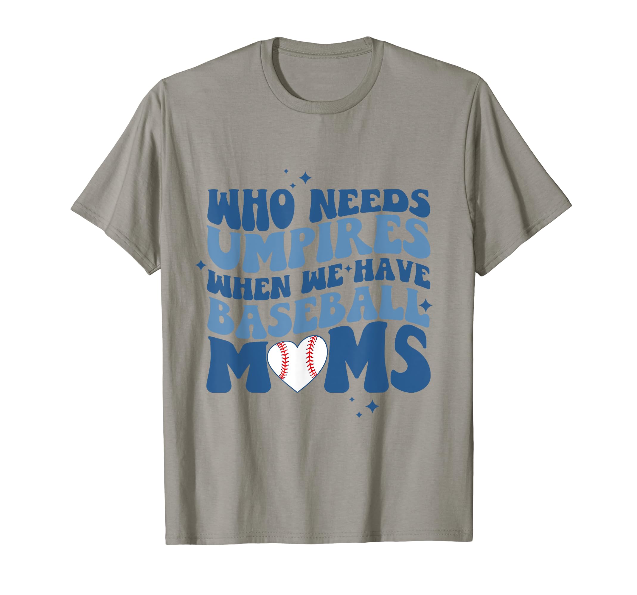 Groovy Who Needs Umpires When We T-Shirt - Aesthetic Graphic for Adults - T-Shirt, Sweatshirt, Hoodie