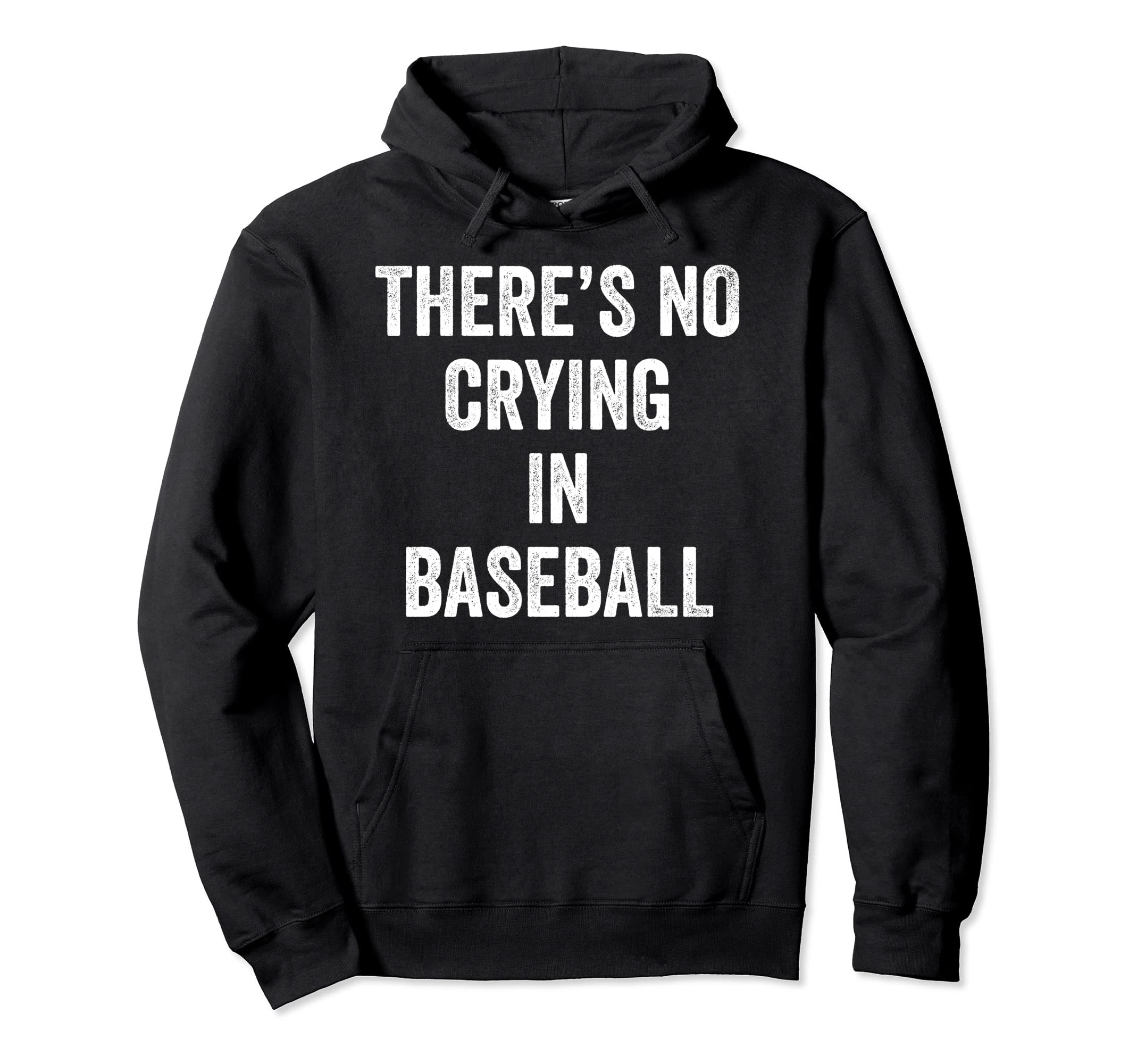 Theres No Crying Baseball Baseball Dad Hoodie - Minimalist Print Men Women - T-Shirt, Sweatshirt, Hoodie