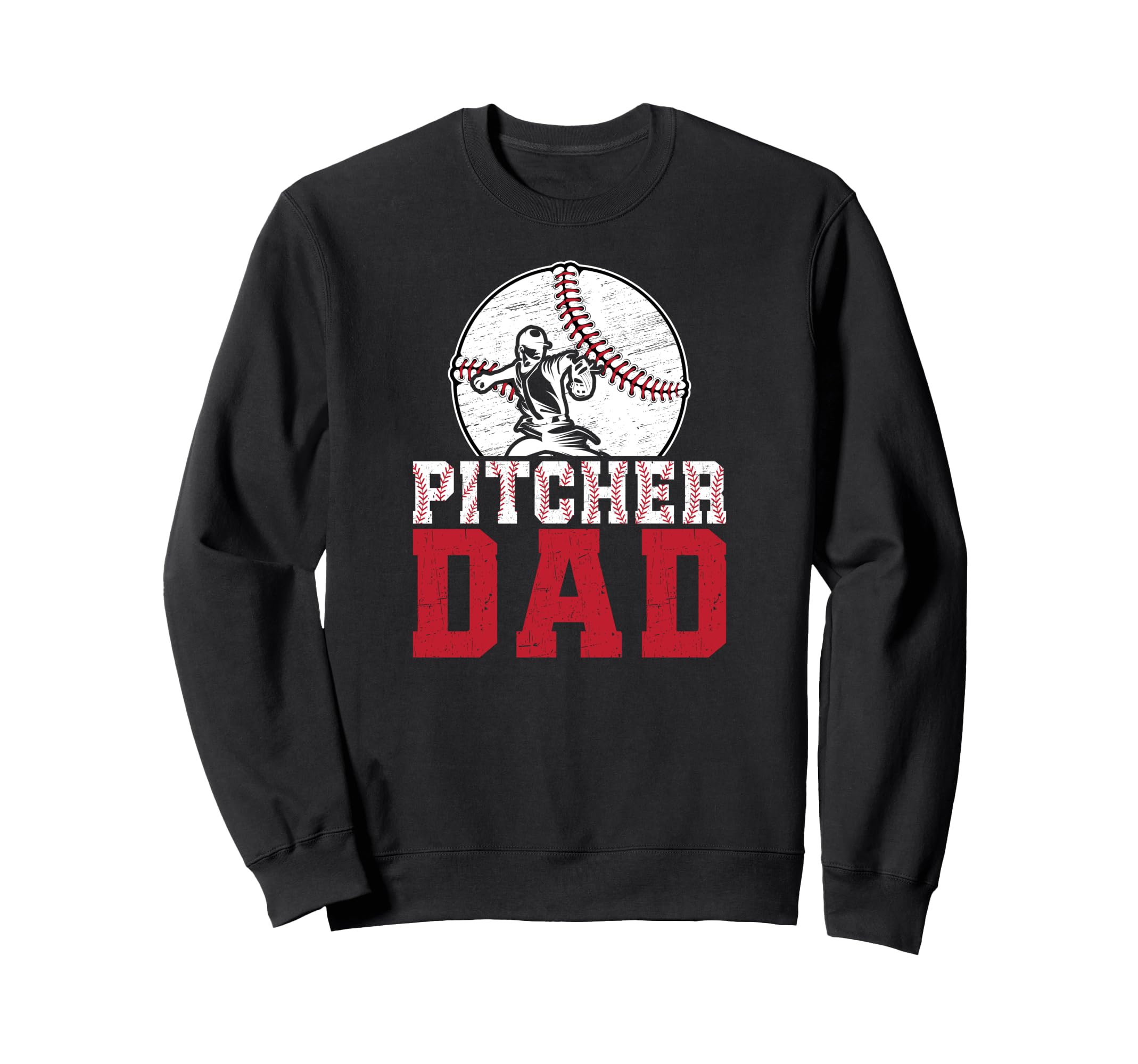 Baseball Pitcher Dad Baseball Pitcher Sweatshirt - Streetwear Style Unisex - T-Shirt, Sweatshirt, Hoodie