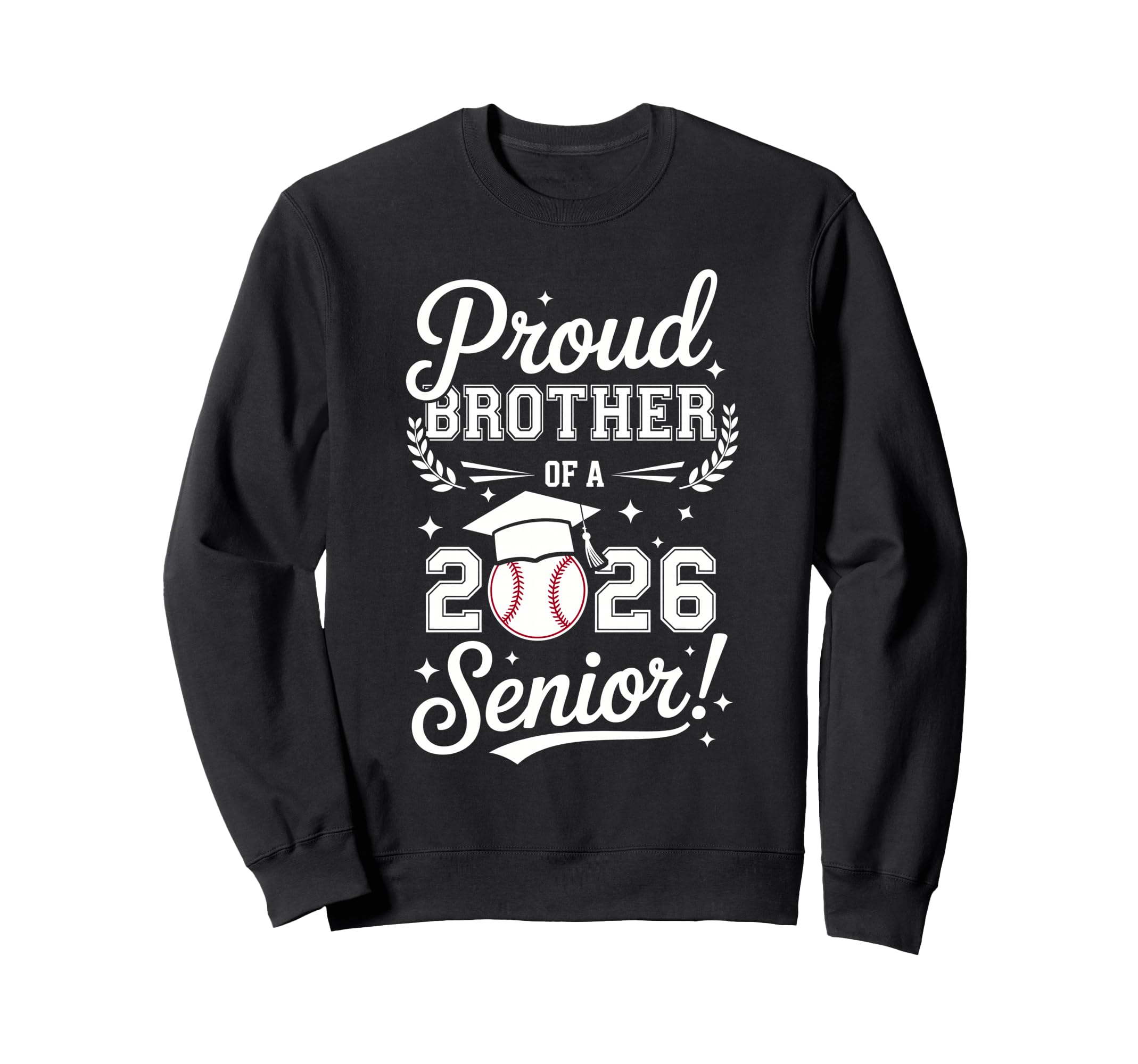 Proud Brother 2026 Senior Baseball Sweatshirt - Unique Graphic Men Women - T-Shirt, Sweatshirt, Hoodie