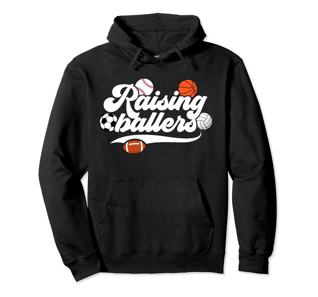 Raising Ballers Sports Mom Sports Hoodie - Novelty Apparel Men Women - T-Shirt, Sweatshirt, Hoodie