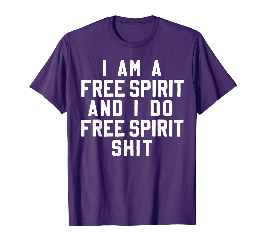 I Am Free Spirit Funny Boho Hippie Gift T-Shirt - Unique Graphic Unisex - T-Shirt, Sweatshirt, Hoodie