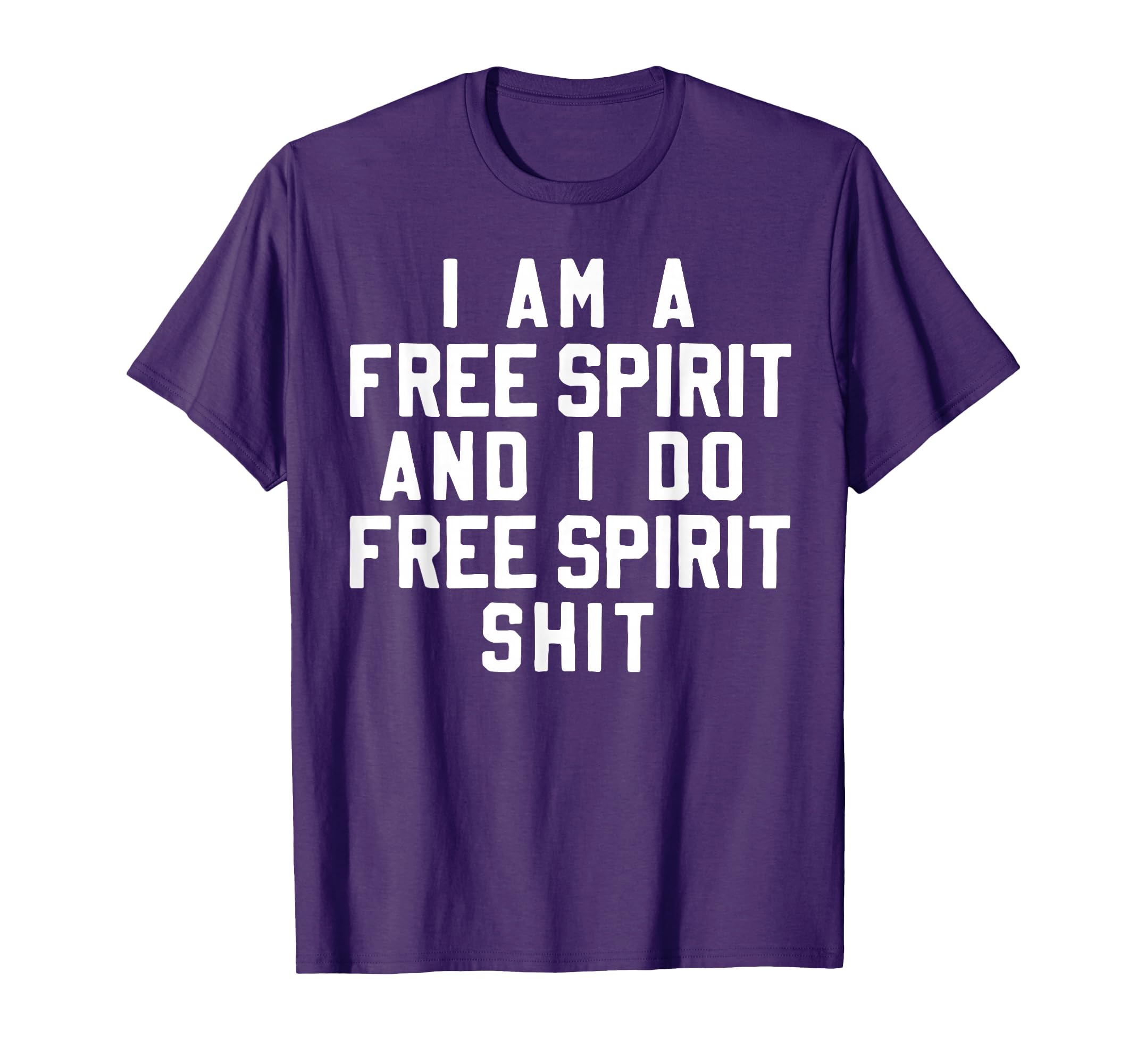 I Am Free Spirit Funny Boho Hippie Gift T-Shirt - Unique Graphic Unisex - T-Shirt, Sweatshirt, Hoodie