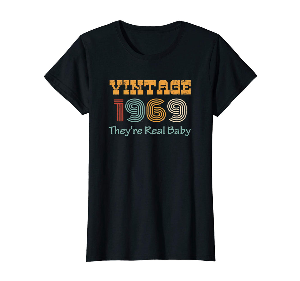 Womens 1969 Distressed Theyre Real T-Shirt - Aesthetic Graphic Unisex - T-Shirt, Sweatshirt, Hoodie