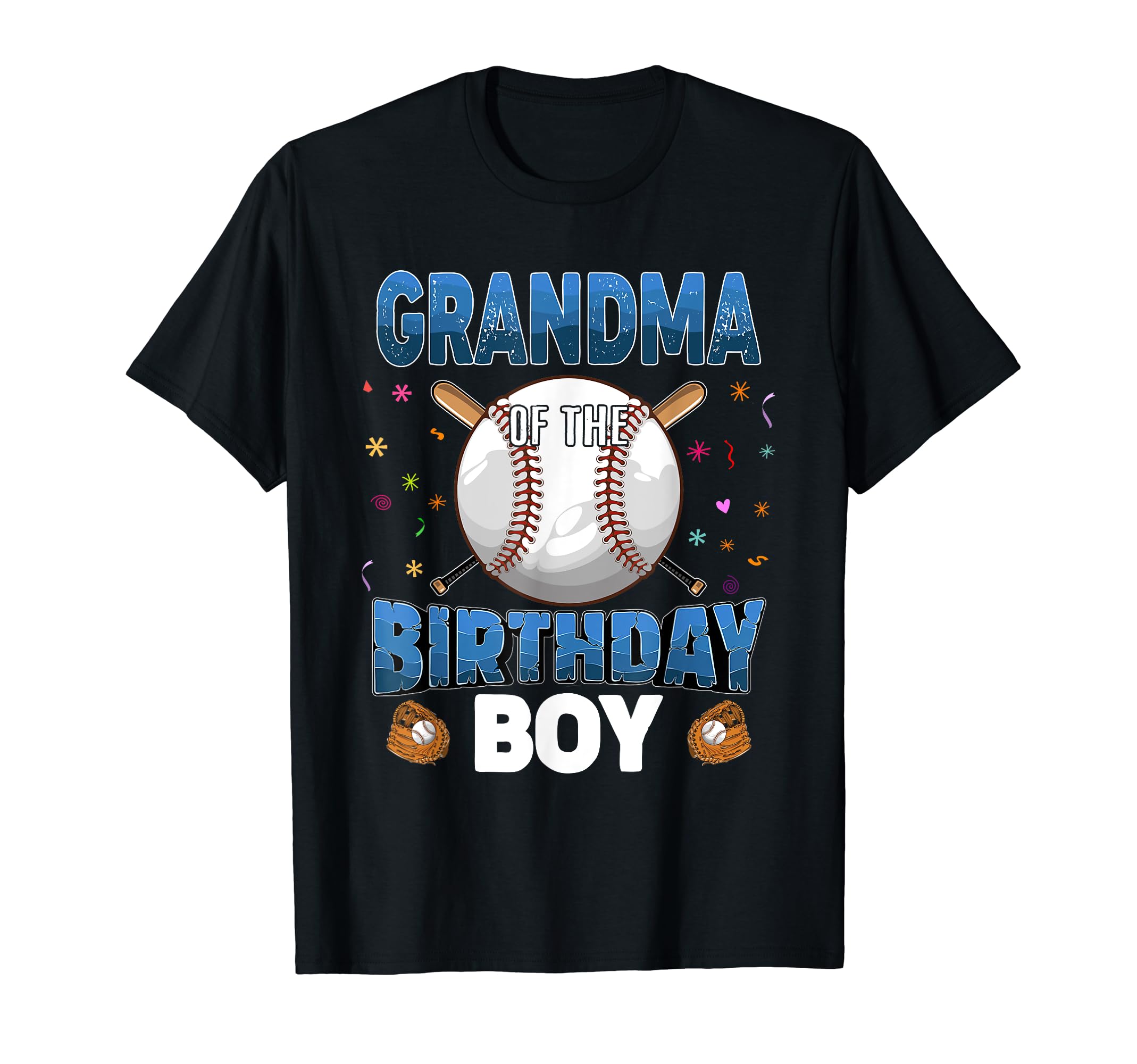 Grandma Birthday Baseball Bday Party T-Shirt - Novelty Apparel Unisex - T-Shirt, Sweatshirt, Hoodie