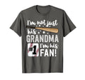 Im Not Just His Grandma Im His 1 Fan T-Shirt - Trendy Graphic Men Women - T-Shirt, Sweatshirt, Hoodie