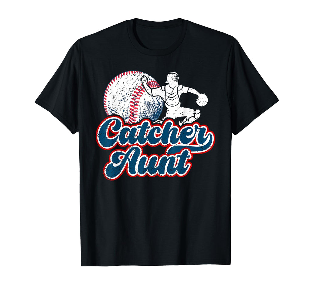 Baseball Catcher Aunt Baseball T-Shirt - Fun Novelty Design Men Women - T-Shirt, Sweatshirt, Hoodie