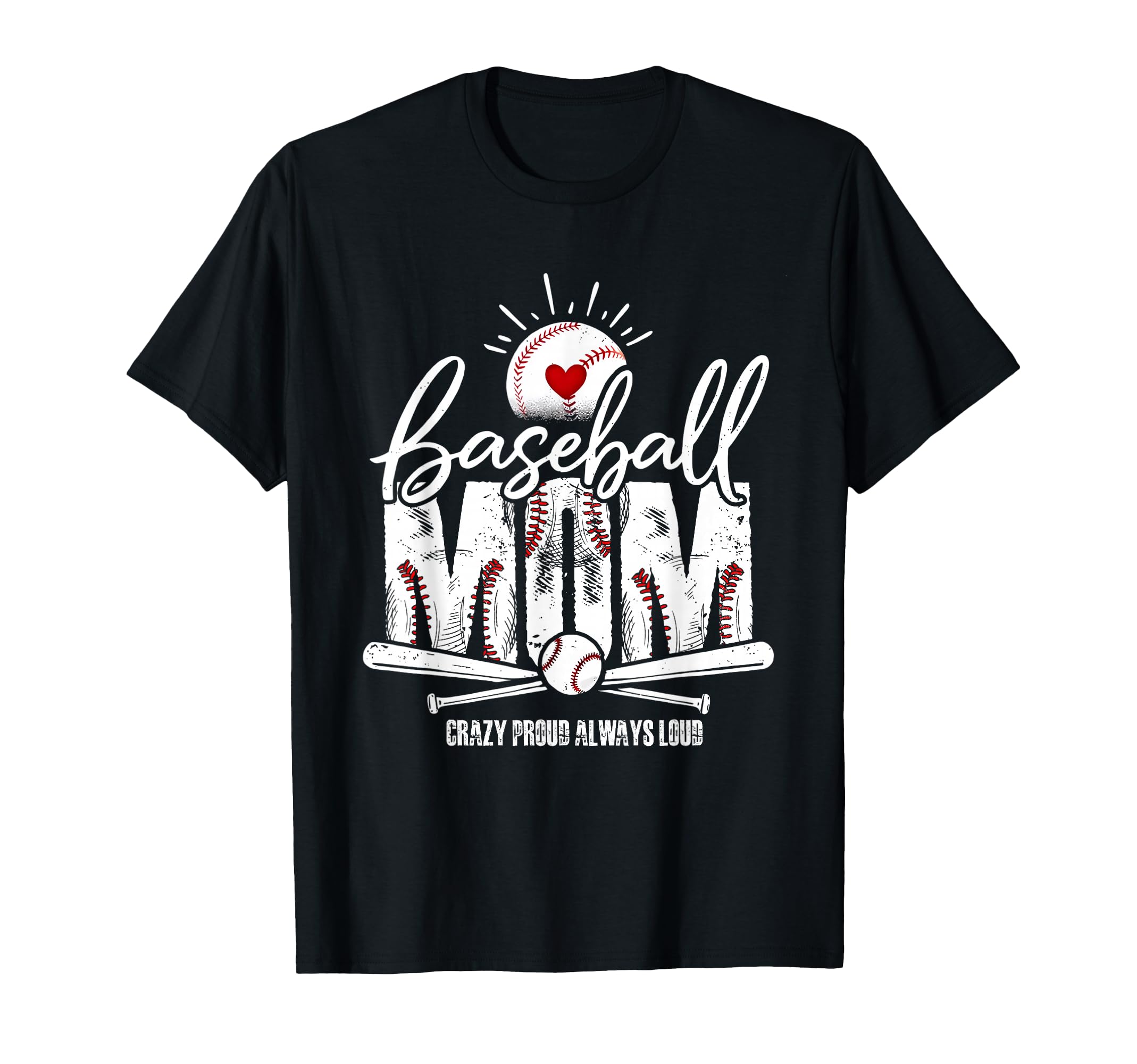 Baseball Mom Crazy Proud Always Loud T-Shirt - Minimalist Print for Adults - T-Shirt, Sweatshirt, Hoodie