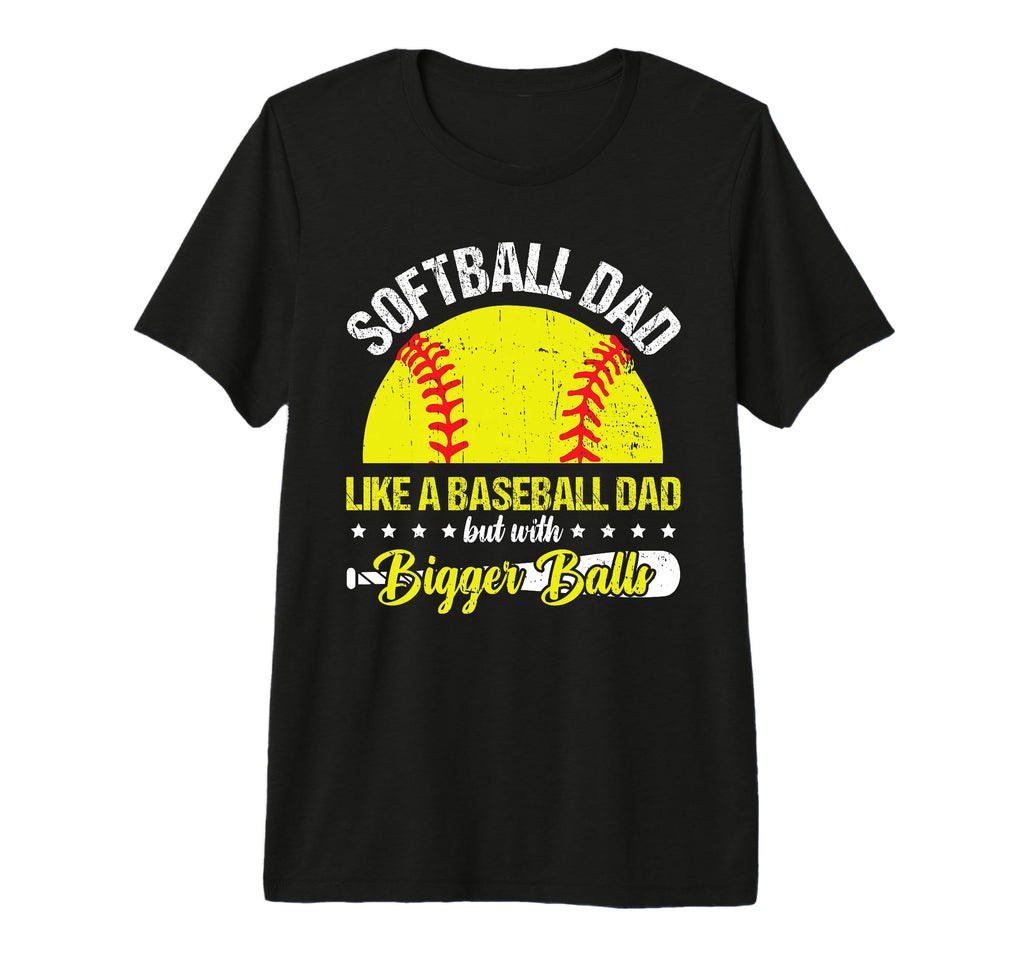 Mens Softball Dad Like Baseball Dad T-Shirt - Custom Art Print Unisex - T-Shirt, Sweatshirt, Hoodie