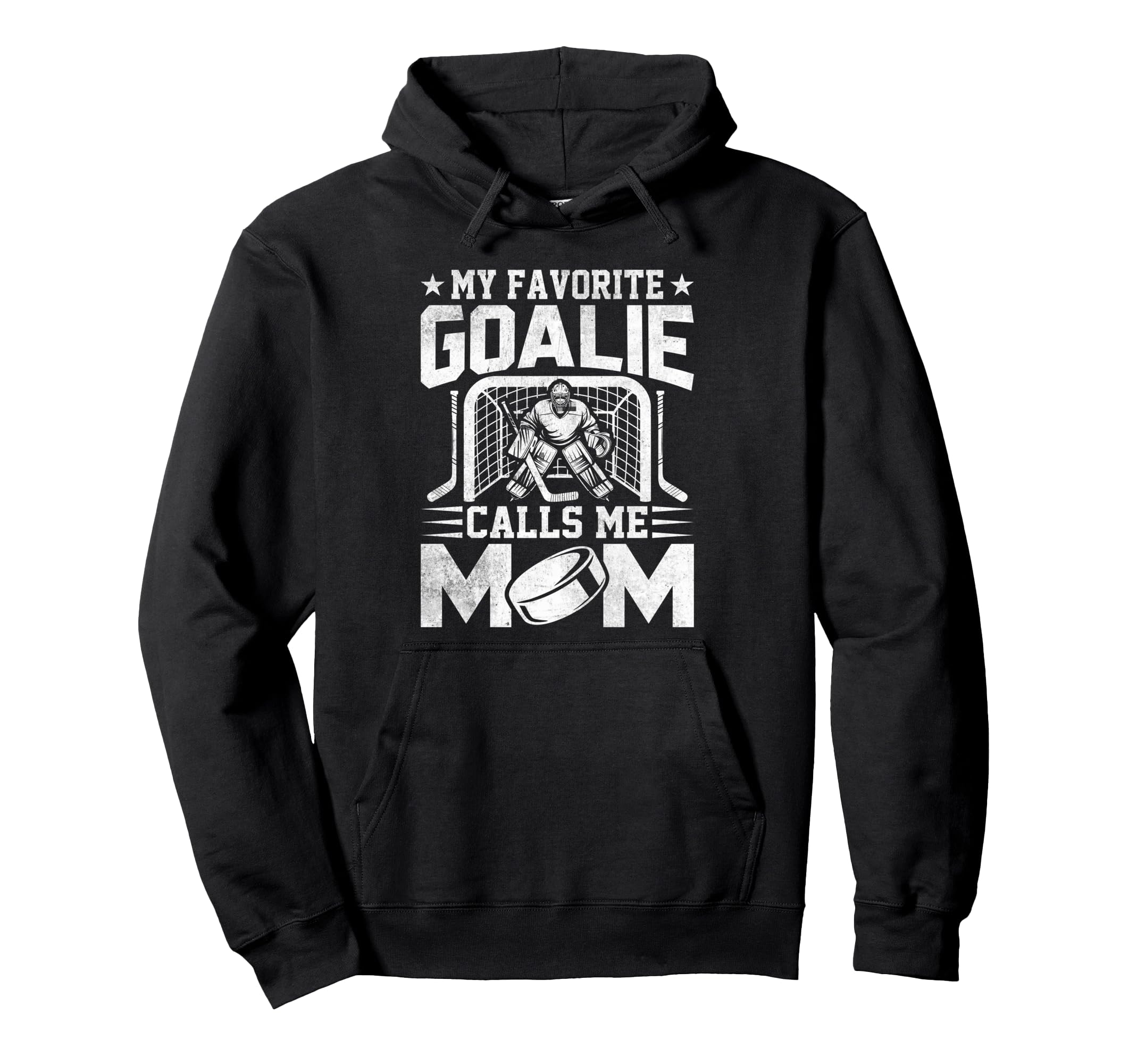 My Favorite Goalie Calls Me Mom Funny Ice Hoodie - Unique Graphic Unisex - T-Shirt, Sweatshirt, Hoodie