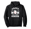 Proud Mom 2024 Senior Highschool Baseball Hoodie - Trendy Graphic Unisex - T-Shirt, Sweatshirt, Hoodie