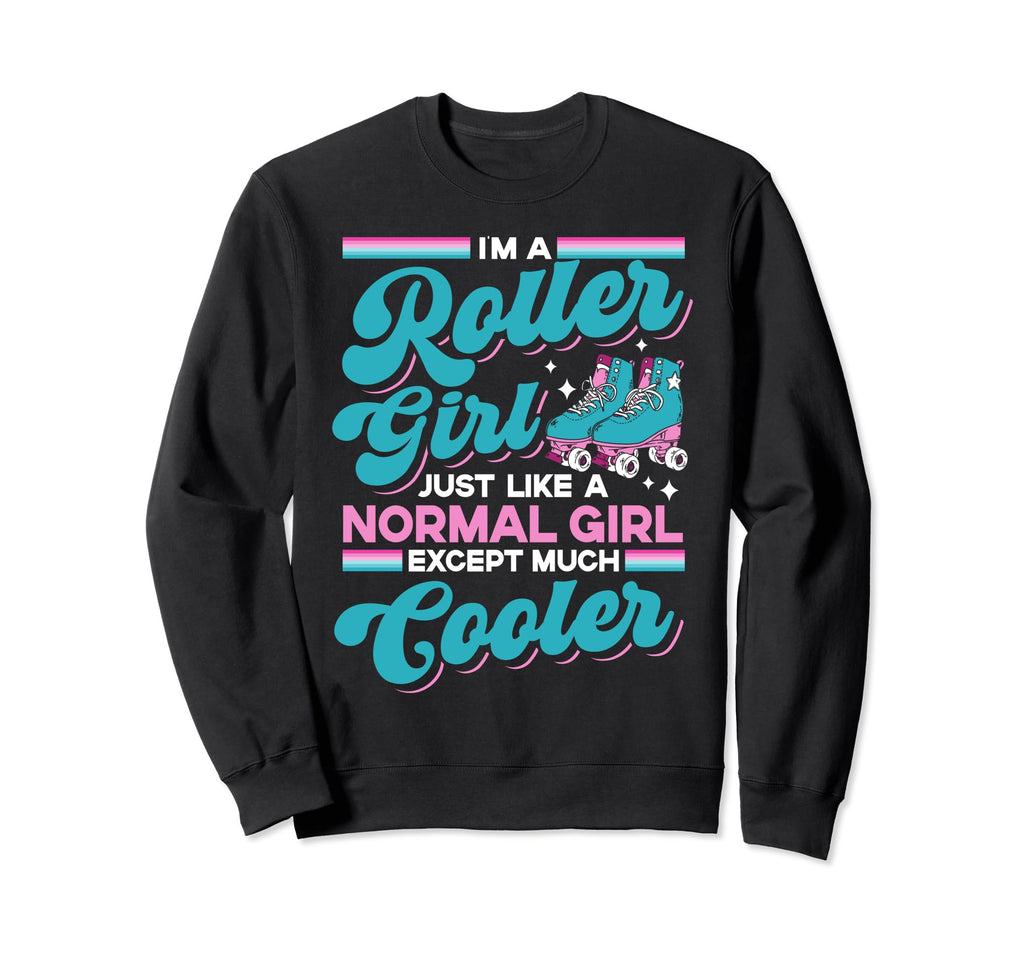 Roller Skating Skate 1970S Roller Just Sweatshirt - Streetwear Style Unisex - T-Shirt, Sweatshirt, Hoodie