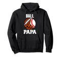 Ball Papa Funny Baseball Basketball Hoodie - Trendy Graphic for Adults - T-Shirt, Sweatshirt, Hoodie