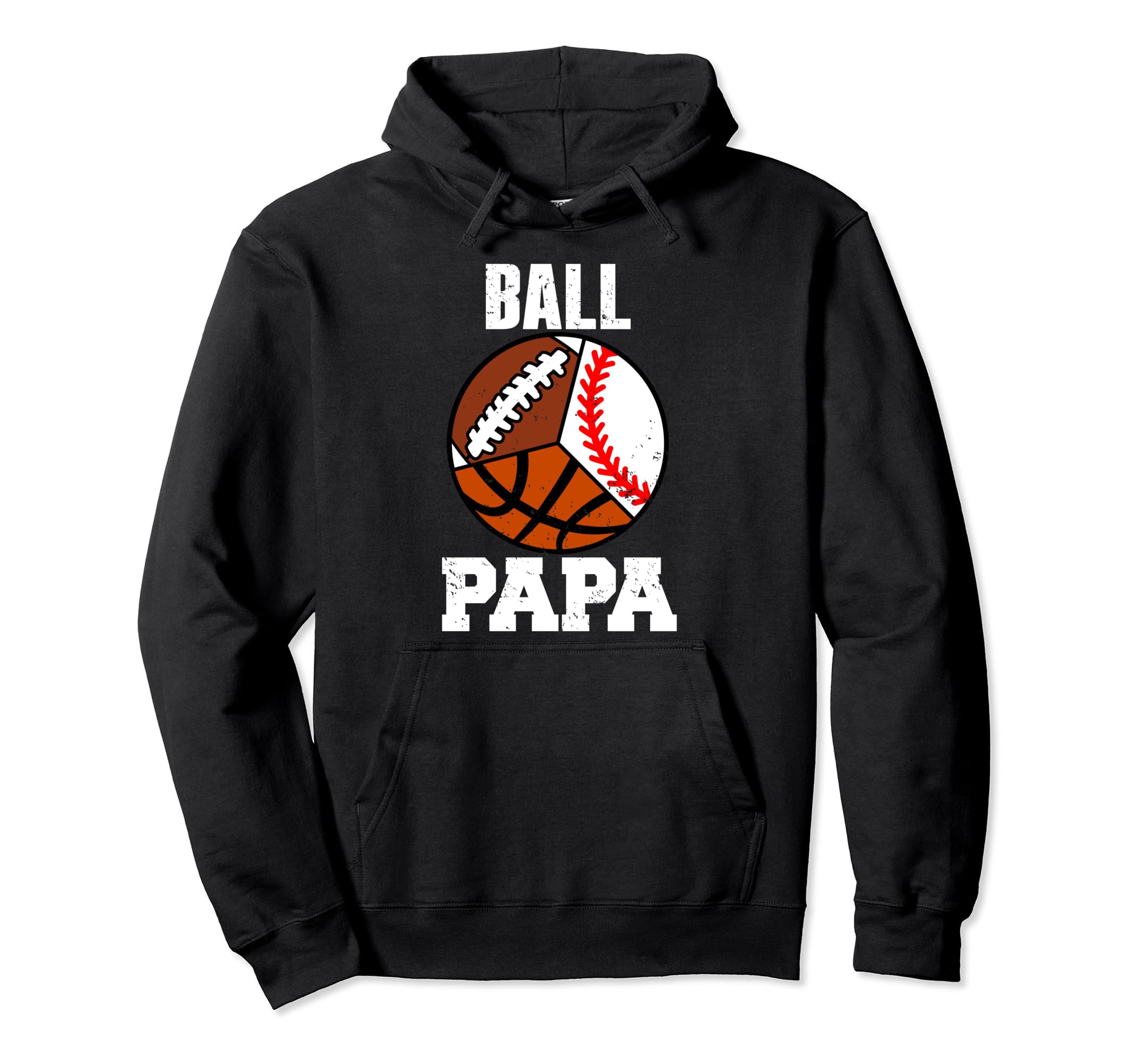 Ball Papa Funny Baseball Basketball Hoodie - Trendy Graphic for Adults - T-Shirt, Sweatshirt, Hoodie