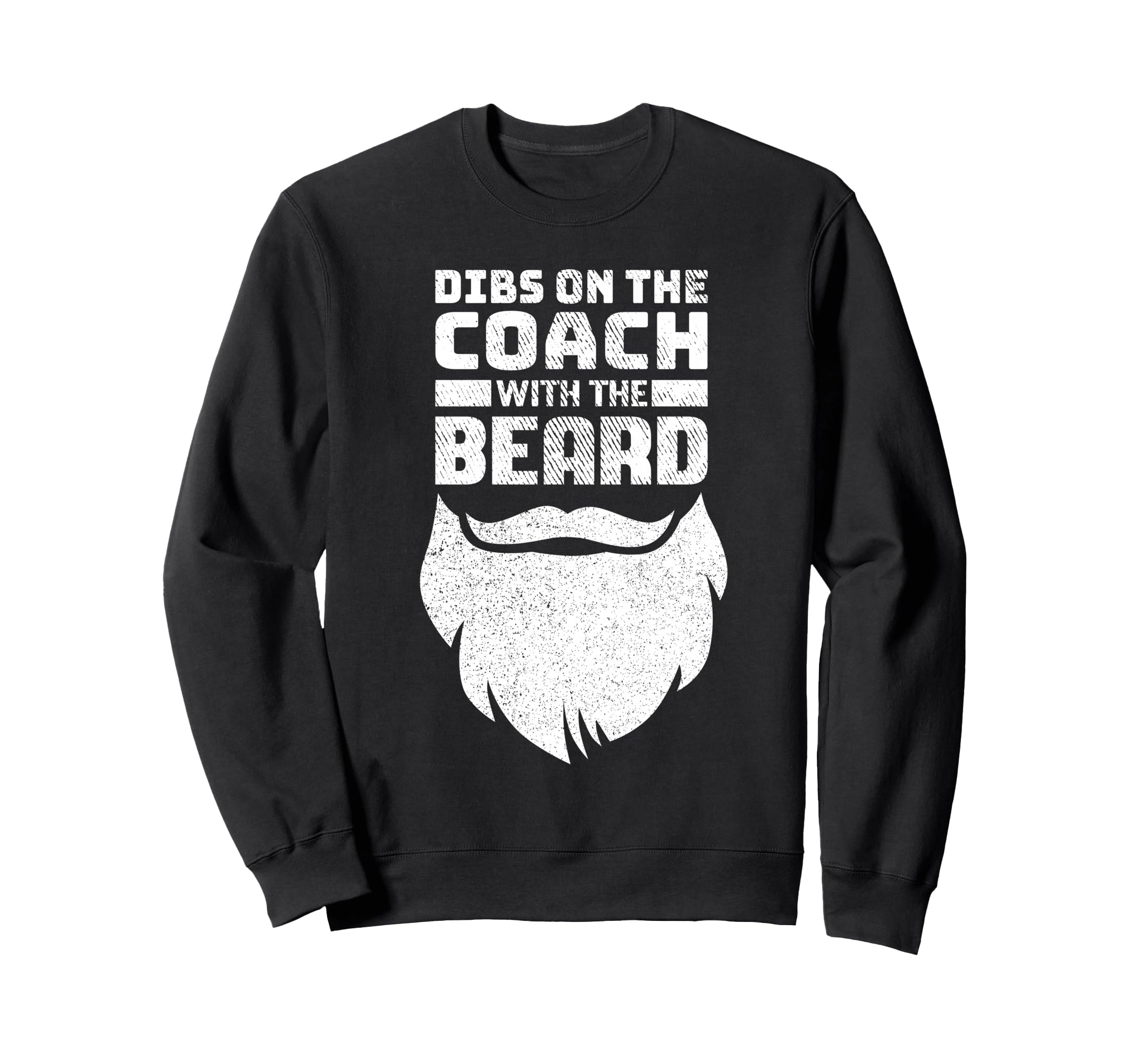 Dibs Coach Beard Baseball Coachs Wife Sweatshirt - Graphic Print for Adults - T-Shirt, Sweatshirt, Hoodie