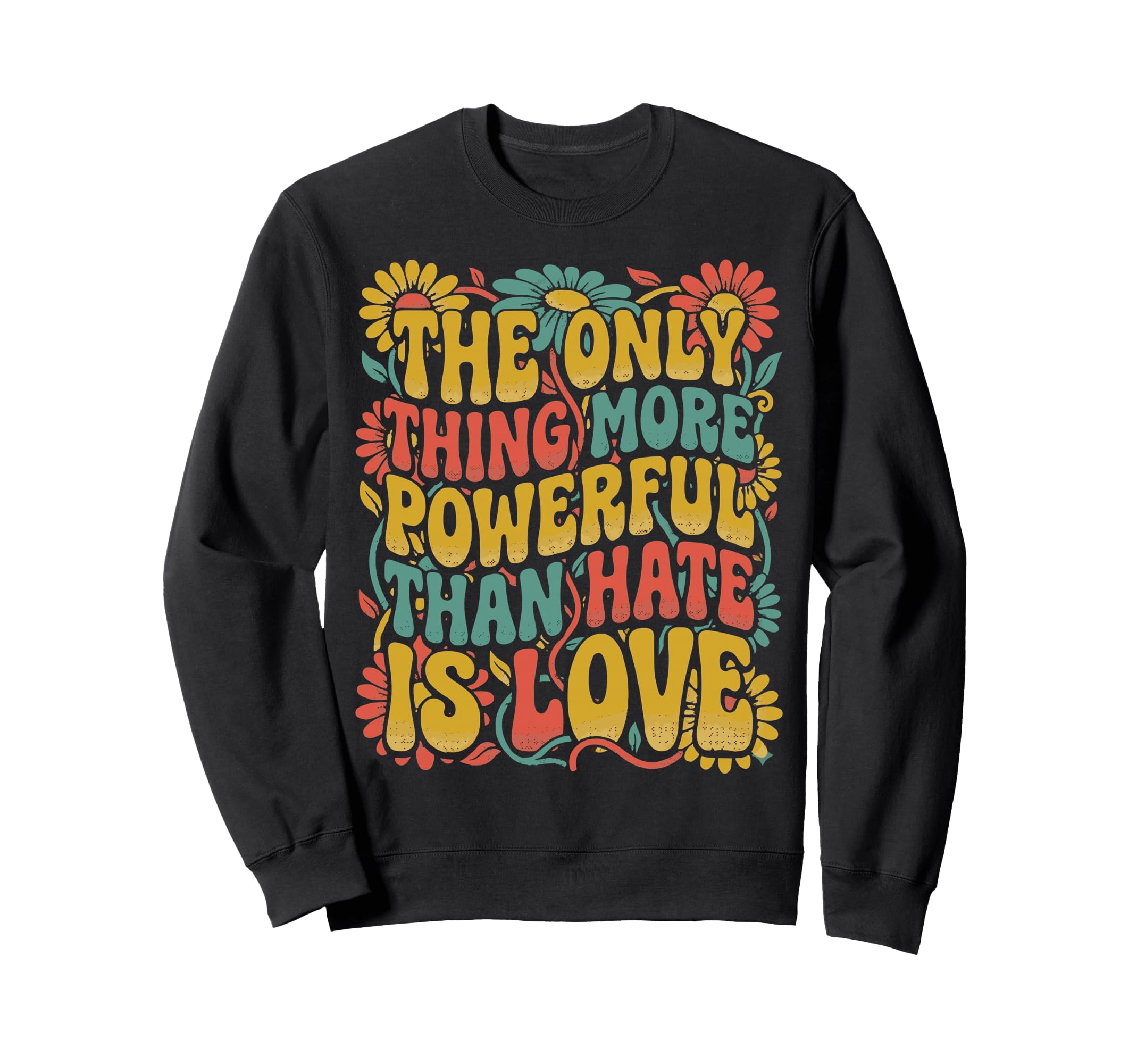 Only Thing More Powerful Than Sweatshirt - Casual Everyday Wear Men Women - T-Shirt, Sweatshirt, Hoodie