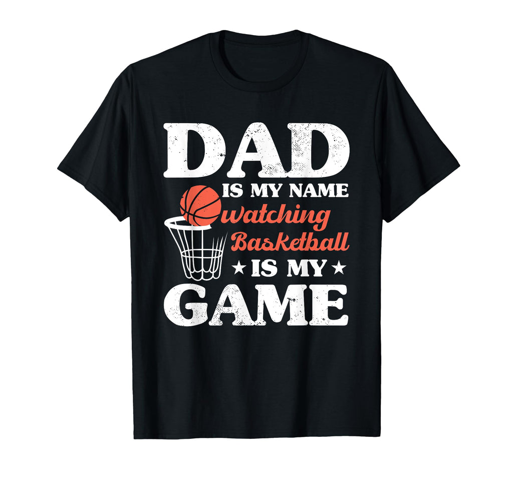 Fathers Day Basketball Dad Game Day T-Shirt - Fun Novelty Design for Adults - T-Shirt, Sweatshirt, Hoodie