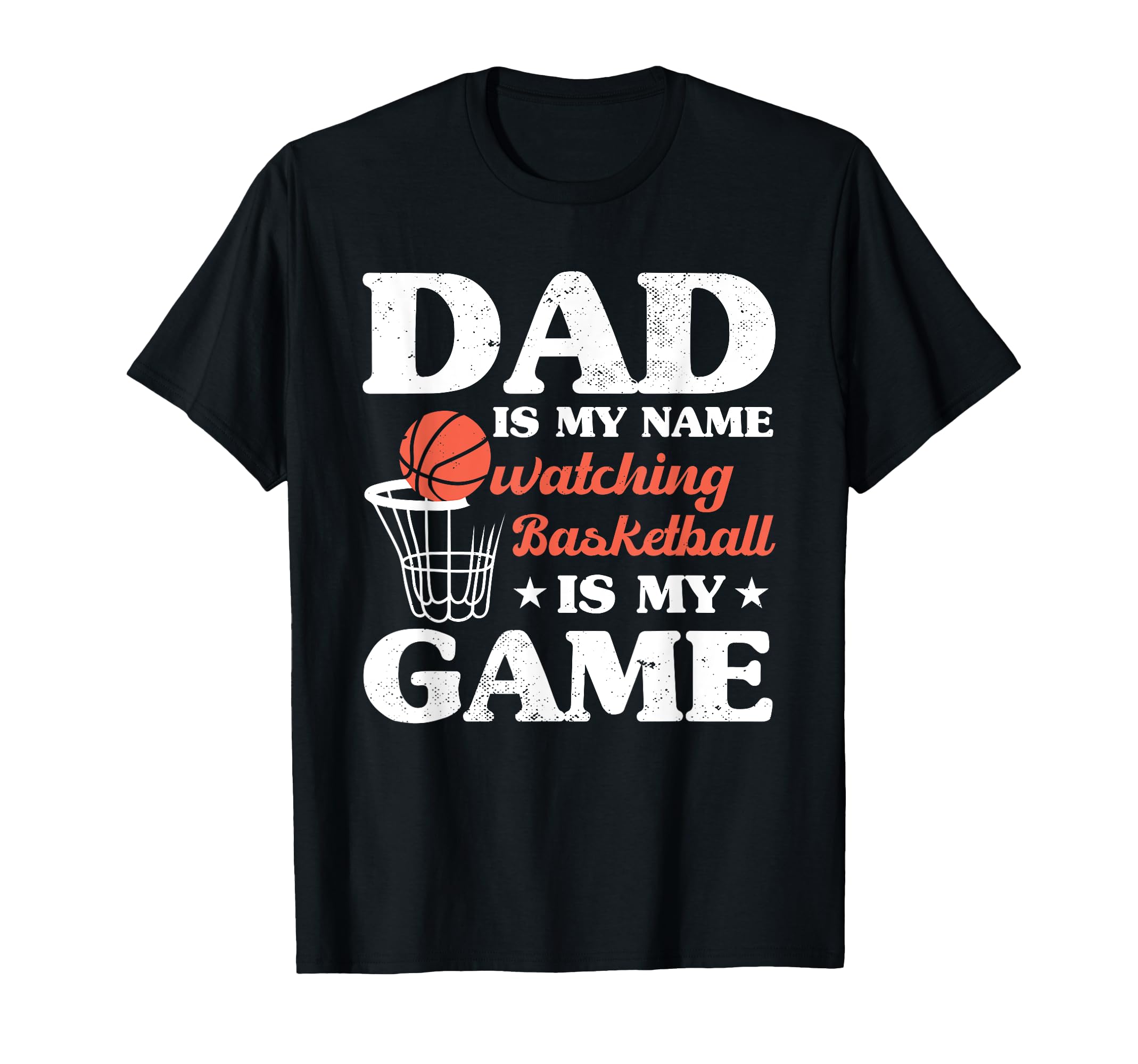 Fathers Day Basketball Dad Game Day T-Shirt - Fun Novelty Design for Adults - T-Shirt, Sweatshirt, Hoodie