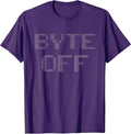 Byte Off Computer Binary Code For Programmers - Adult & Kids T-Shirts, Sweatshirts & Hoodies apparel design preview 1
