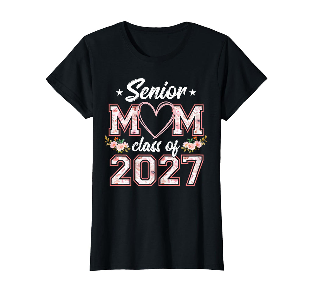 Womens Floral Senior Mom Class 2027 Proud T-Shirt - Trendy Graphic Unisex - T-Shirt, Sweatshirt, Hoodie