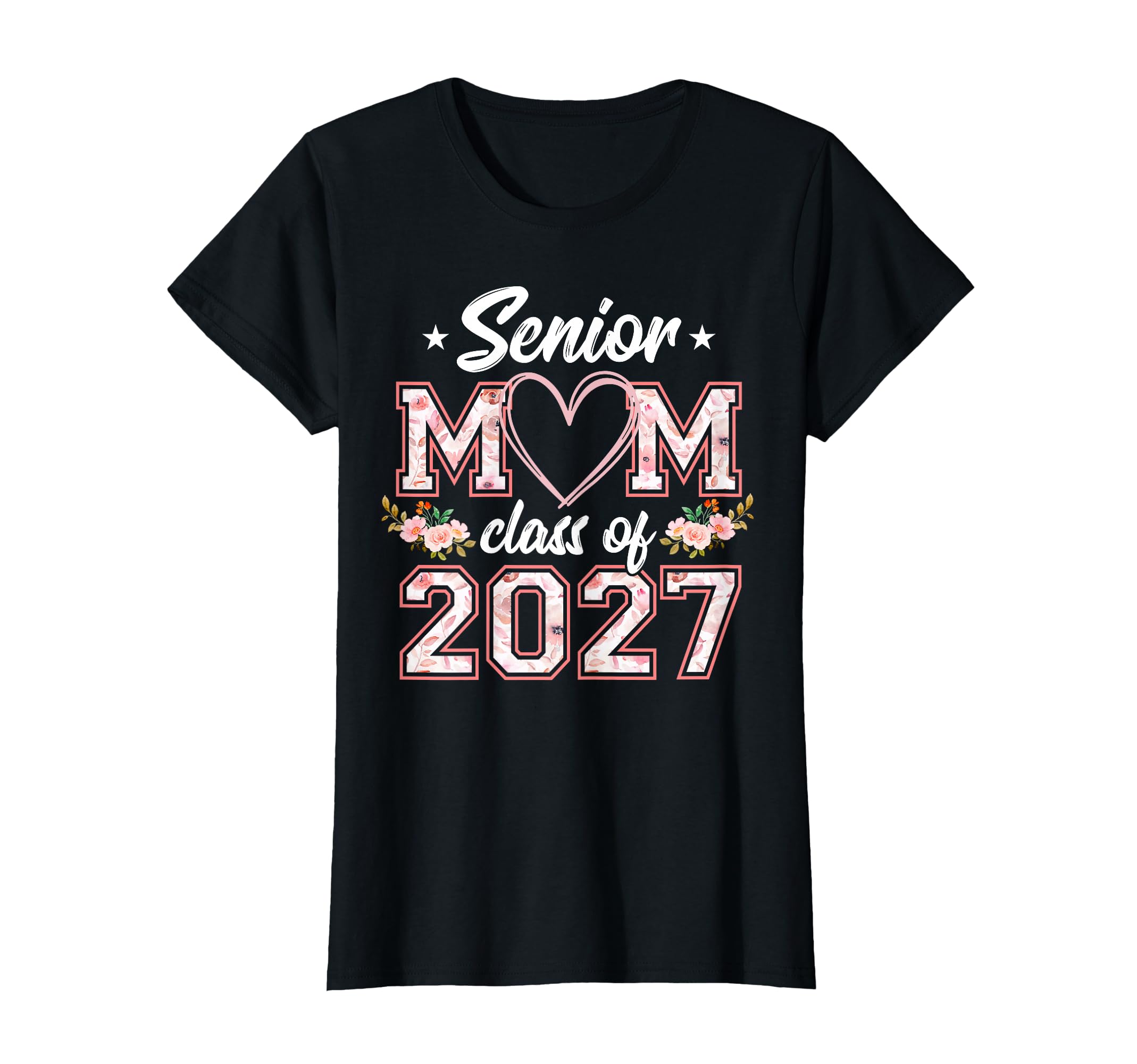 Womens Floral Senior Mom Class 2027 Proud T-Shirt - Trendy Graphic Unisex - T-Shirt, Sweatshirt, Hoodie