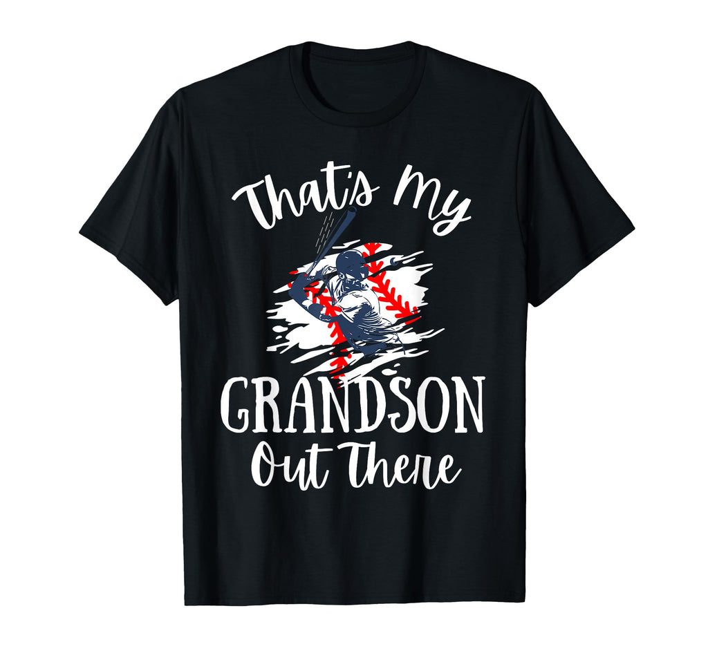 Thats My Grandson Out There Baseball T-Shirt - Graphic Print Men Women - T-Shirt, Sweatshirt, Hoodie