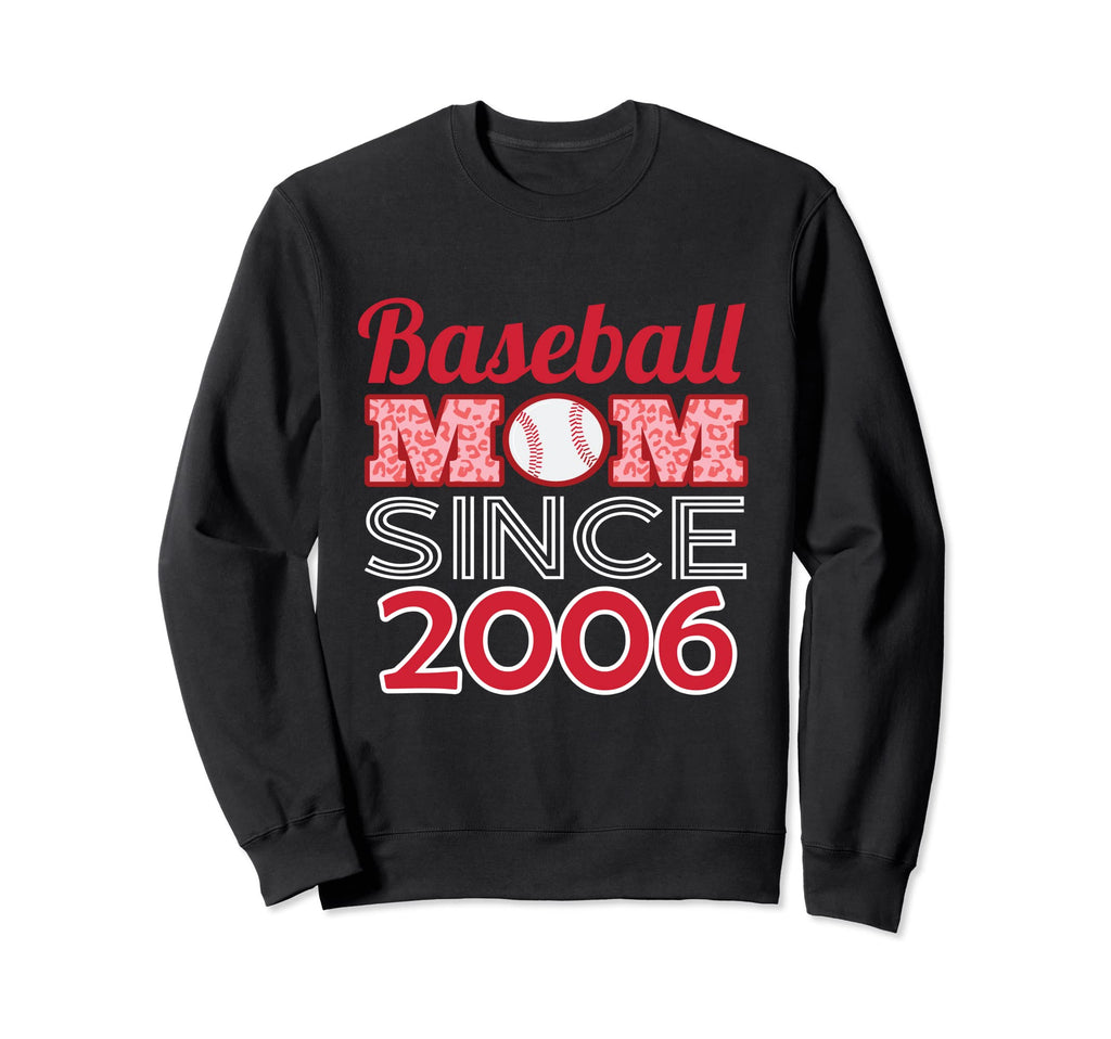 Baseball Mom Since 2006 Sweatshirt - Trendy Graphic for Adults - T-Shirt, Sweatshirt, Hoodie