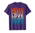 Kindness Peace Equality Love T-Shirt - Casual Everyday Wear Men Women - T-Shirt, Sweatshirt, Hoodie