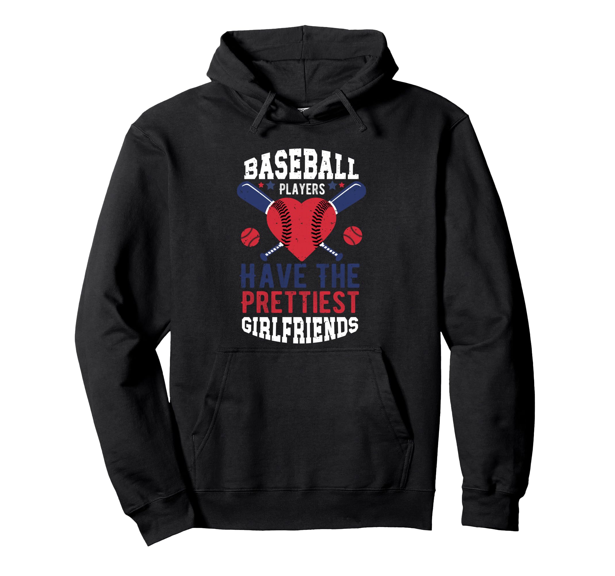 Baseball Players Have Prettiest Girlfriends Hoodie - Trendy Graphic Unisex - T-Shirt, Sweatshirt, Hoodie