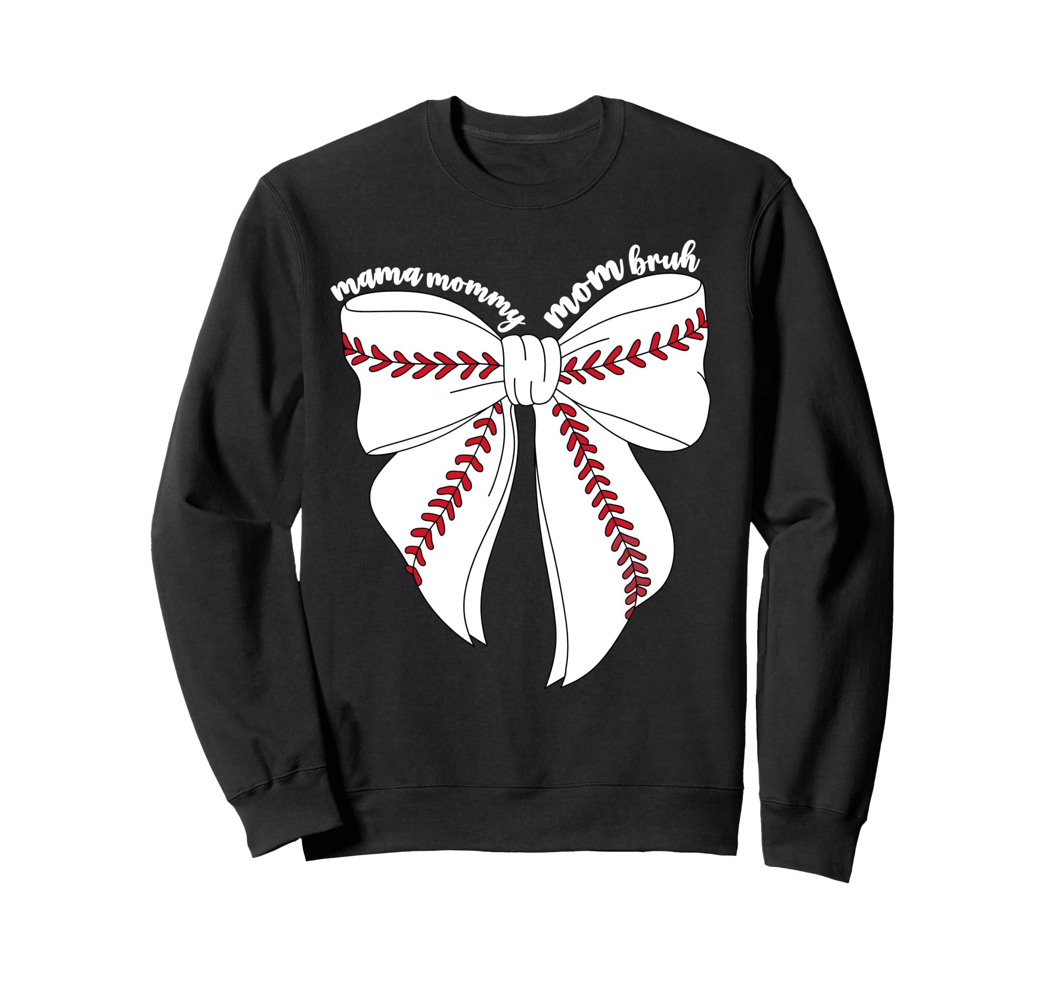 Mama Mommy Mom Bruh Baseball Sweatshirt - Graphic Print for Adults - T-Shirt, Sweatshirt, Hoodie