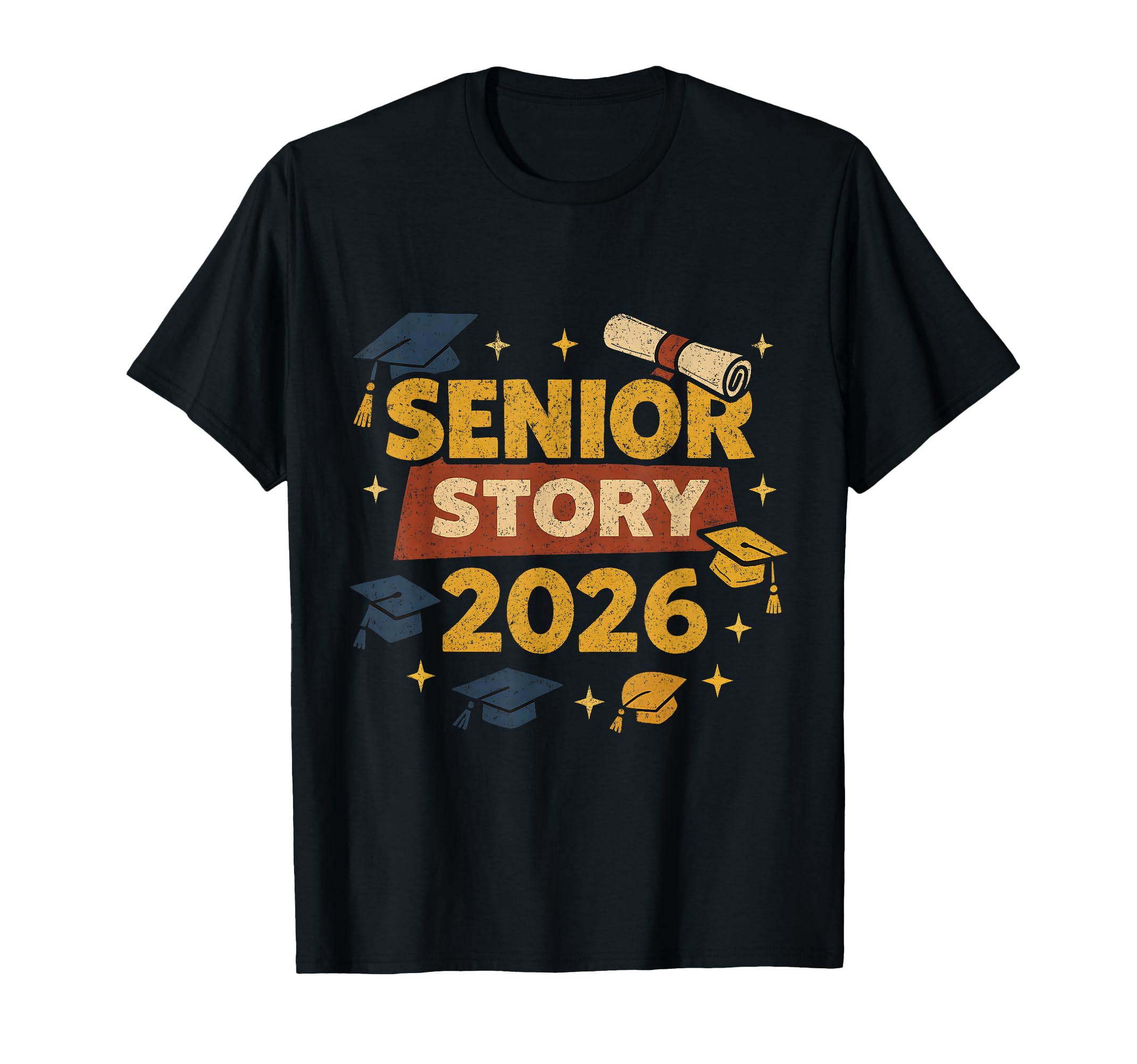 Senior Story 2026 Distressed T-Shirt - Fun Novelty Design Men Women - T-Shirt, Sweatshirt, Hoodie
