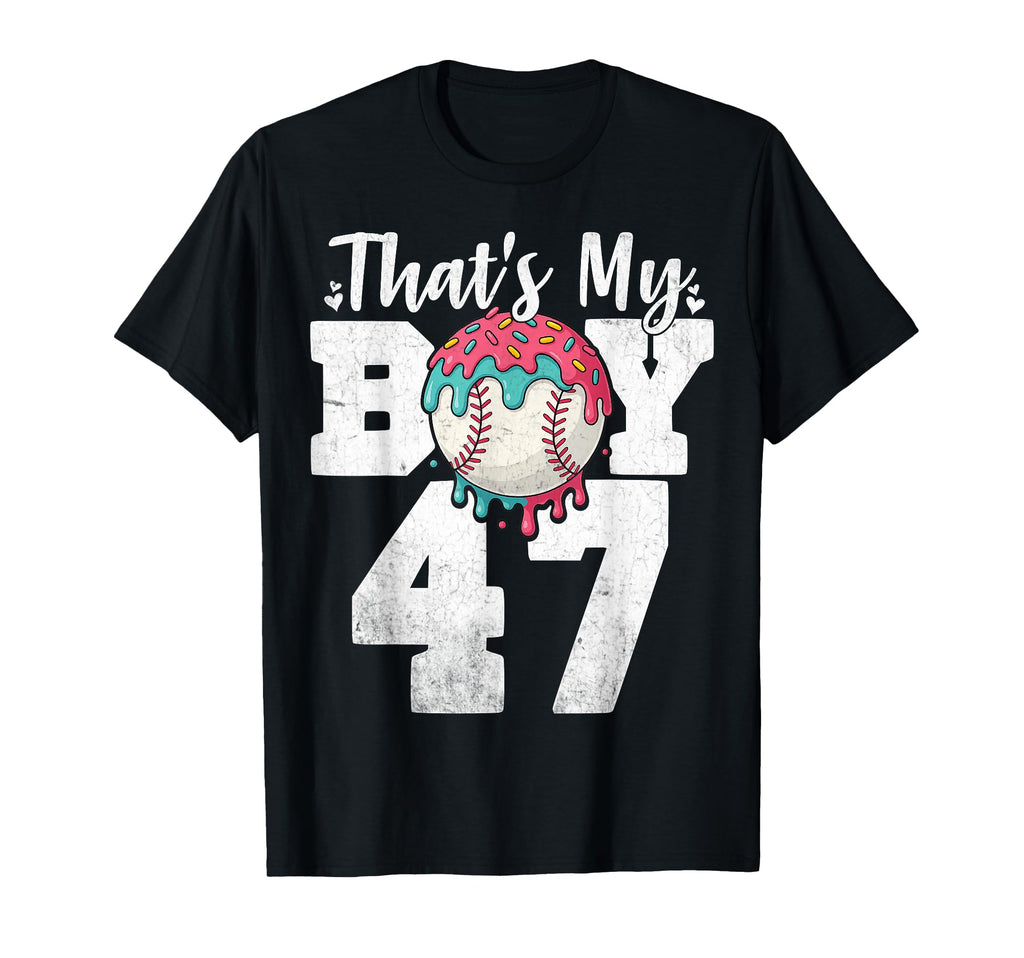 Thats My Baseball 47 Number Mom T-Shirt - Casual Everyday Wear Men Women - T-Shirt, Sweatshirt, Hoodie