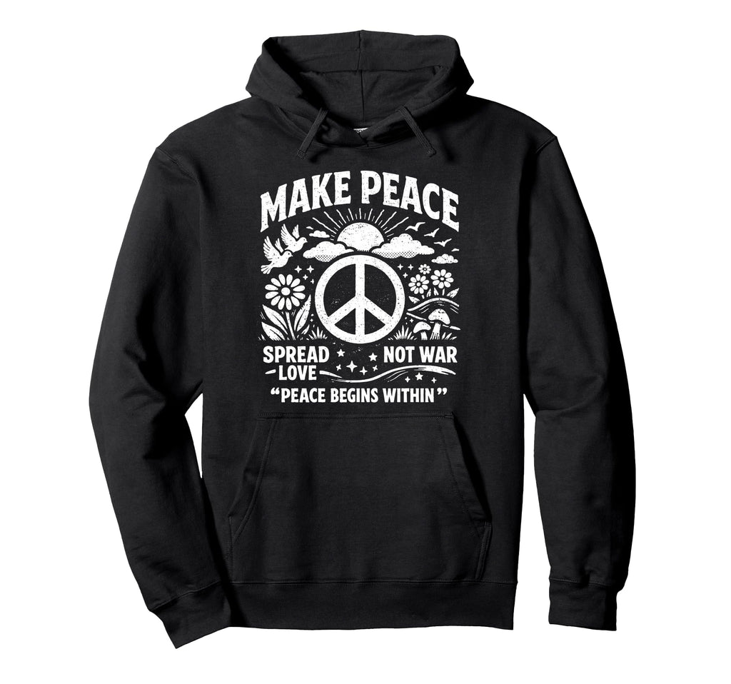 Make Peace Spread Love Not War Peace Hoodie - Aesthetic Graphic for Adults - T-Shirt, Sweatshirt, Hoodie