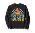 Fourth Grade Teacher Funny 4Th Grade Sweatshirt - Aesthetic Graphic Unisex - T-Shirt, Sweatshirt, Hoodie