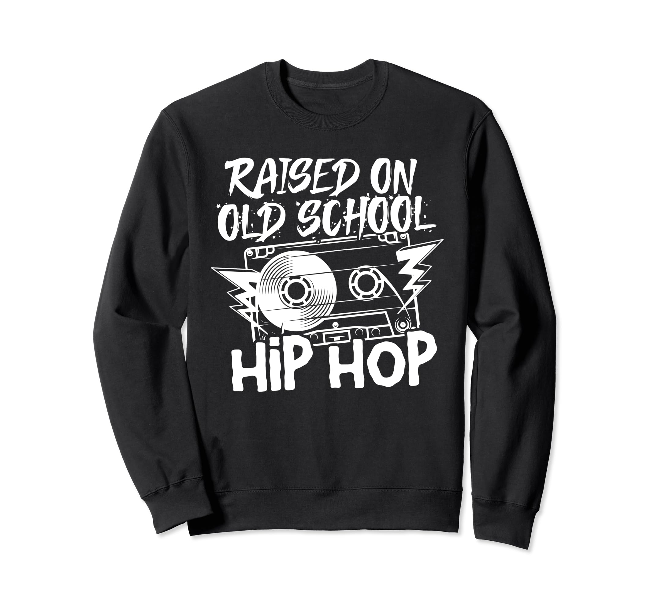 Raised Old School Hip Hop Sweatshirt - Aesthetic Graphic Unisex - T-Shirt, Sweatshirt, Hoodie
