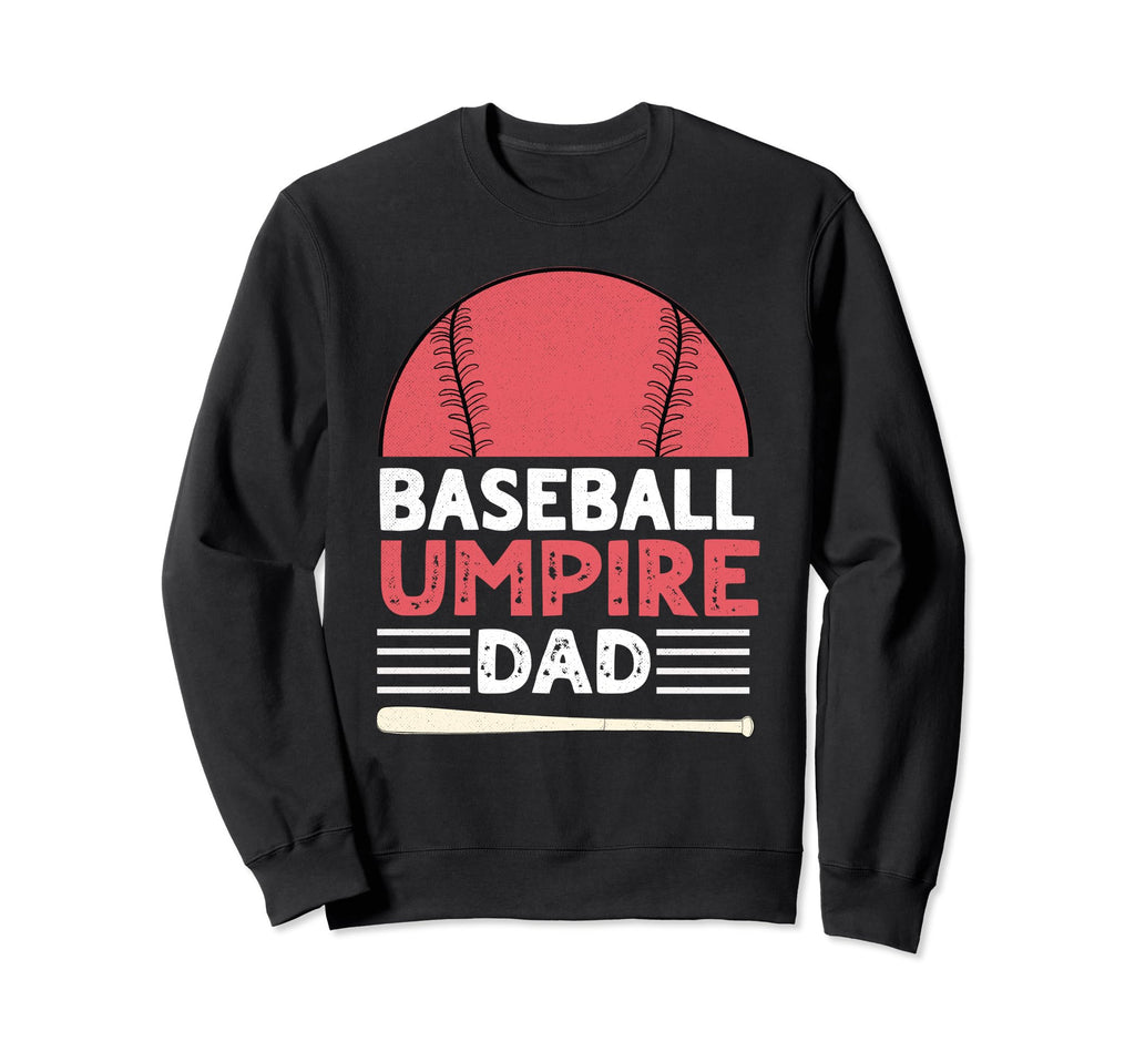 Baseball Umpire Dad Funny Sport Sweatshirt - Minimalist Print Men Women - T-Shirt, Sweatshirt, Hoodie