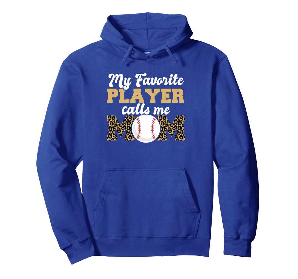 My Favorite Player Calls Me Mom Hoodie - Casual Everyday Wear Unisex - T-Shirt, Sweatshirt, Hoodie